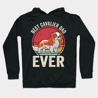 Best Cavalier King Charles Spaniel Dad Ever Hoodie